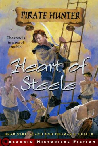 Couverture du livre « Heart of Steele » de Fuller Thomas E aux éditions Aladdin