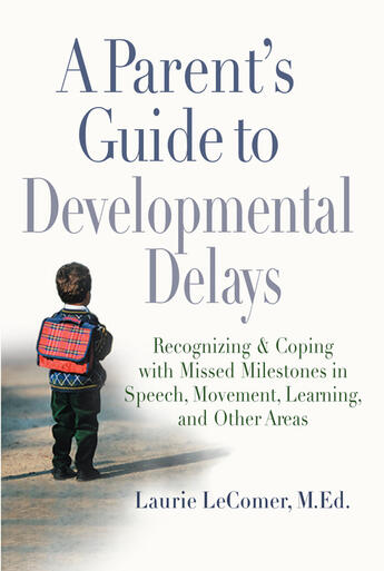 Couverture du livre « A Parent's Guide to Developmental Delays » de Lecomer Laurie Fivozinsky aux éditions Penguin Group Us