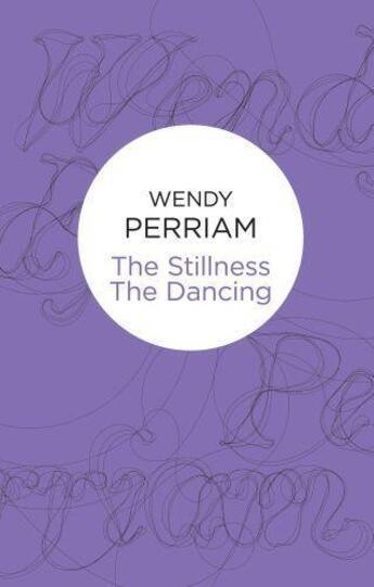 Couverture du livre « Stillness The Dancing » de Perriam Wendy aux éditions Macmillan Bello Digital