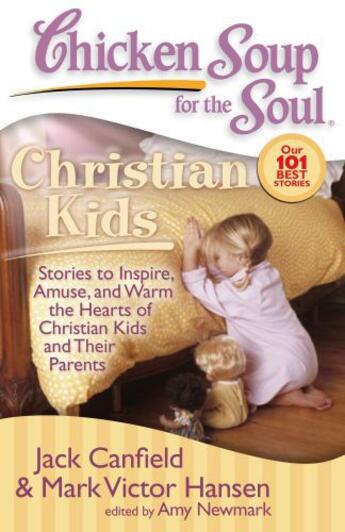 Couverture du livre « Chicken Soup for the Soul: Christian Kids » de Newmark Amy aux éditions Chicken Soup For The Soul