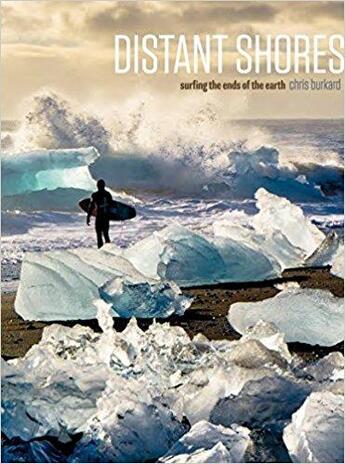 Couverture du livre « Chris burkard distant shores surfing the ends of the earth (popular edition) » de Chris Burkard aux éditions Ammo