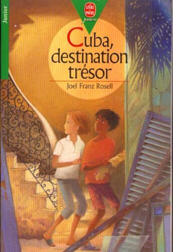 Couverture du livre « Cuba, destination tresor » de Rosell-J.F aux éditions Le Livre De Poche Jeunesse