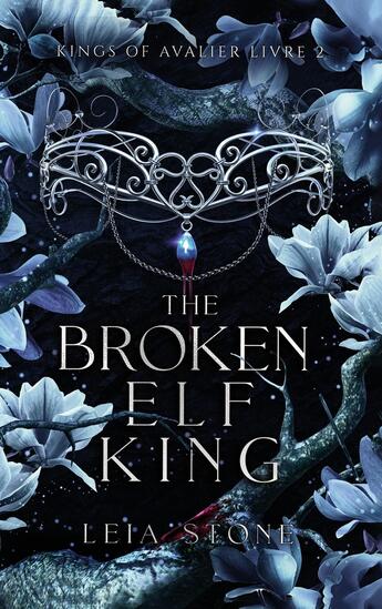 Couverture du livre « Kings of Avalier Tome 2 : The Broken Elf King » de Leia Stone aux éditions Hlab