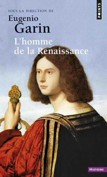 Couverture du livre « L'homme de la Renaissance » de Eugenio Garin aux éditions Points