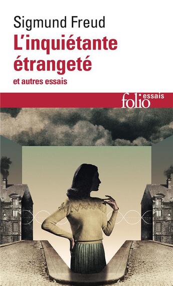 Couverture du livre « L'inquiétante étrangeté et autres essais » de Sigmund Freud aux éditions Folio