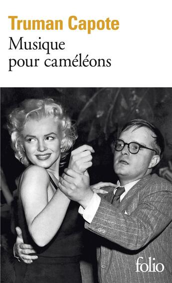 Couverture du livre « Musique pour caméléons » de Truman Capote aux éditions Folio