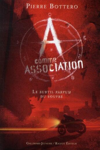 Couverture du livre « A comme association t.4 ; le subtil parfum du soufre » de Pierre Bottero aux éditions Gallimard-jeunesse