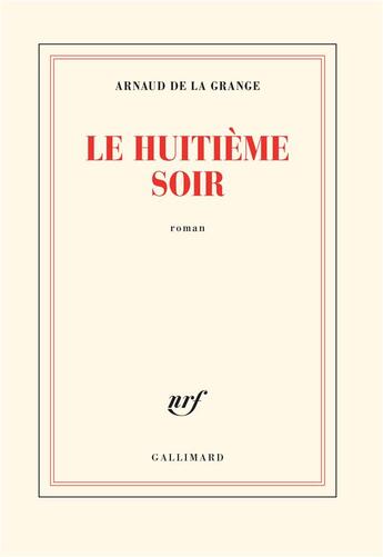 Couverture du livre « Le huitième soir » de Arnaud De La Grange aux éditions Gallimard