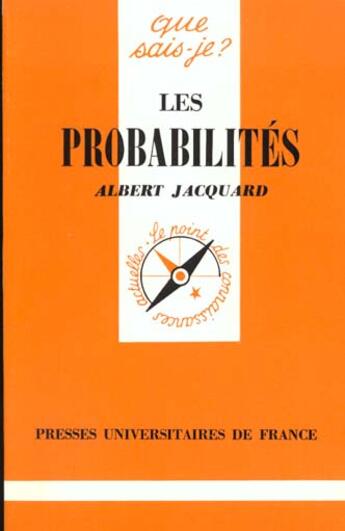 Couverture du livre « Les probabilites qsj 1571 » de Albert Jacquard aux éditions Que Sais-je ?