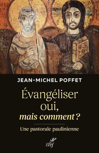 Couverture du livre « Évangéliser oui, mais comment ? : Une pastorale paulinienne » de Jean-Michel Poffet aux éditions Cerf