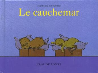 Couverture du livre « Tromboline et foulbazar - le cauchemar » de Ponti Claude aux éditions Ecole Des Loisirs