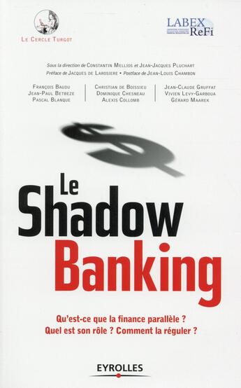 Couverture du livre « Le shadow banking » de  aux éditions Eyrolles