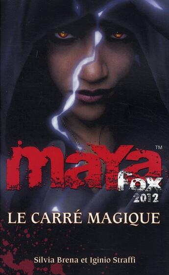 Couverture du livre « Maya fox 2012 - tome 2 le carre magique - vol02 » de Brena/Straffi aux éditions Pocket Jeunesse