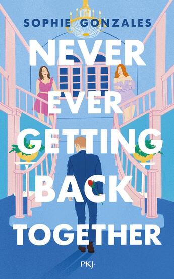 Couverture du livre « Never ever getting back together » de Sophie Gonzales aux éditions Pocket Jeunesse