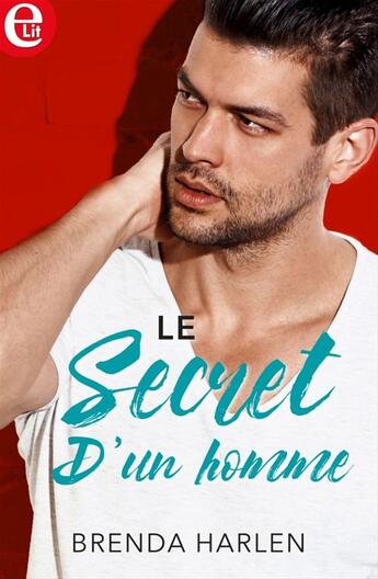 Couverture du livre « Le secret d'un homme » de Brenda Harlen aux éditions Harlequin