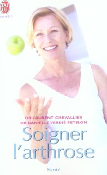 Couverture du livre « Soigner l'arthrose » de Laurent Chevallier aux éditions J'ai Lu