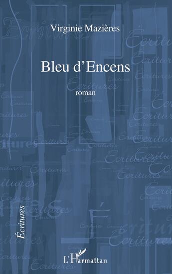 Couverture du livre « Bleu d'encens » de Virginie Mazieres aux éditions L'harmattan