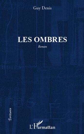 Couverture du livre « Les ombres » de Guy Denis aux éditions L'harmattan