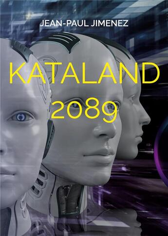 Couverture du livre « Kataland 2089 » de Jean-Paul Jimenez aux éditions Books On Demand