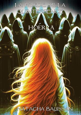 Couverture du livre « Hoérra : La horde de la quintessence » de Natacha Baussan aux éditions Books On Demand