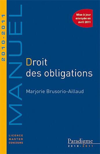 Couverture du livre « Droit des obligations ; licence, master, concours (édition 2010/2011) » de Marjorie Brusorio Aillaud aux éditions Paradigme Cpu