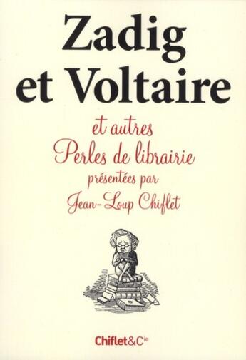 Couverture du livre « Zagig et Voltaire et autres perles de librairie » de  aux éditions Chiflet