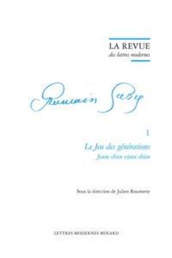 Couverture du livre « Romain gary - t01 - le jeu des generations - jeune chien vieux chien » de Julien Roumette aux éditions Classiques Garnier