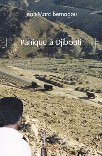 Couverture du livre « Panique a djibouti » de Bernagou Jean-Marc aux éditions Edilivre