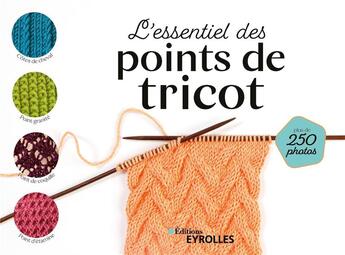 Couverture du livre « L'essentiel des points de tricot » de Les Devenirs Visuels aux éditions Eyrolles