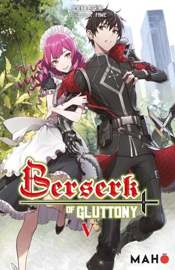 Couverture du livre « Berserk of gluttony Tome 5 » de Ichika Isshiki et Fame aux éditions Editions Maho