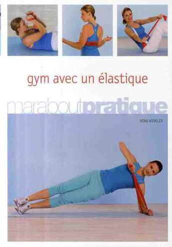 Couverture du livre « Gym avec un élastique » de Nina Winkler aux éditions Marabout