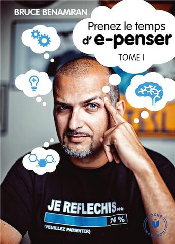 Couverture du livre « Prenez le temps d'e-penser Tome 1 » de Bruce Benamran aux éditions Marabout