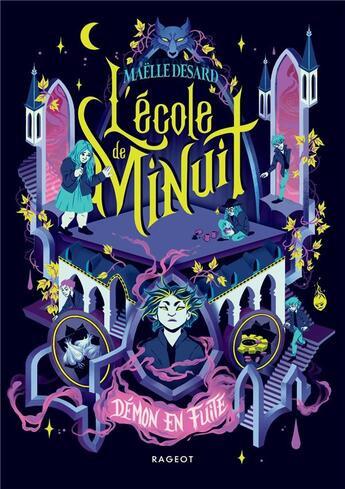 Couverture du livre « L'école de minuit Tome 2 : Démon en fuite » de Maelle Desard aux éditions Rageot