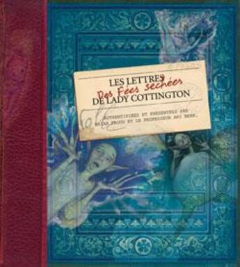Couverture du livre « Les lettres des fées séchées de Lady Cottington » de Berk/Froud aux éditions Glenat
