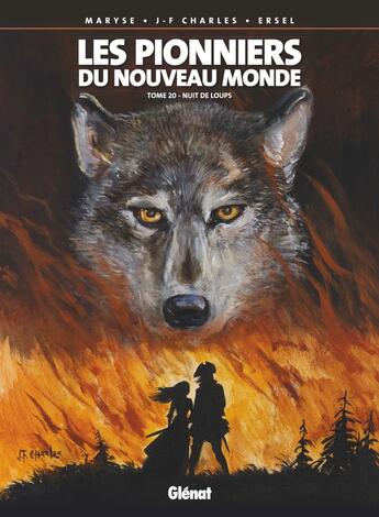 Couverture du livre « Les pionniers du Nouveau Monde Tome 20 : nuit de loups » de Ersel et Maryse Charles et Jean-Francois Charles aux éditions Glenat