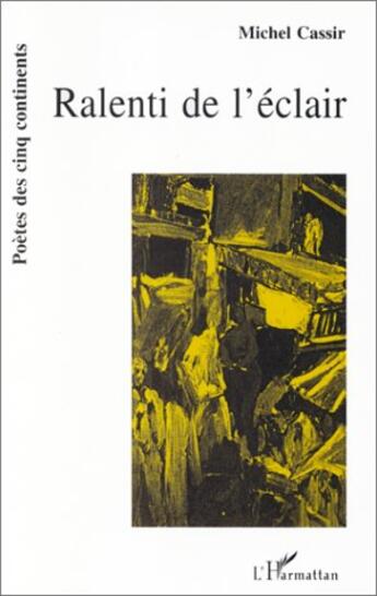 Couverture du livre « Ralenti de l'éclair » de Michel Cassir aux éditions L'harmattan