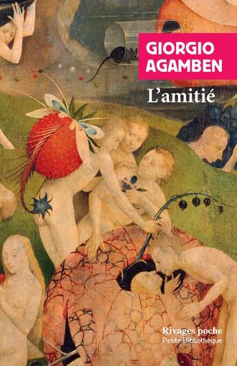 Couverture du livre « L'amitié » de Giorgio Agamben aux éditions Rivages