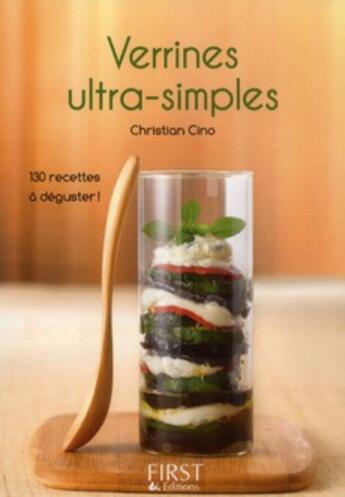 Couverture du livre « Verrines ultra-simples » de Cino Christian aux éditions First