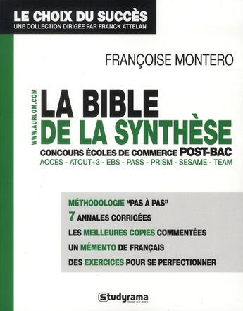 Couverture du livre « La bible de la synthèse ; concours écoles de commerce post-bac » de Attelan Franck et Francoise Montero aux éditions Studyrama