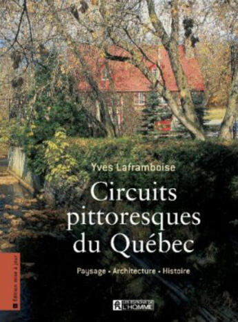 Couverture du livre « Circuits pittoresques du Québec » de Laframboise Yves aux éditions Editions De L'homme