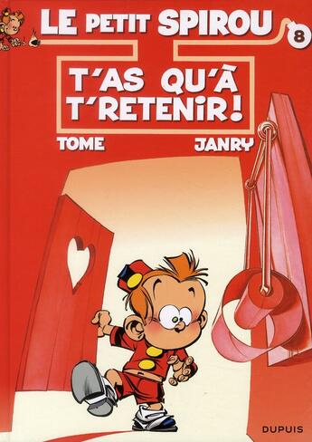 Couverture du livre « Le Petit Spirou Tome 8 : t'as qu'à t'retenir ! » de Tome et Janry aux éditions Dupuis