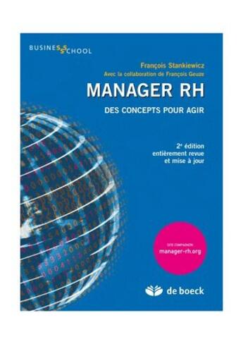 Couverture du livre « Manager RH ; des concepts pour agir (2e édition) » de Francois Geuze et Francois Stankiewicz aux éditions De Boeck Superieur