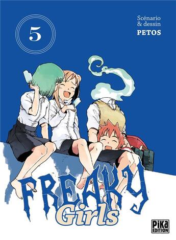 Couverture du livre « Freaky girls Tome 5 » de Petos aux éditions Pika