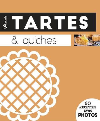 Couverture du livre « Tartes & quiches » de  aux éditions Artemis