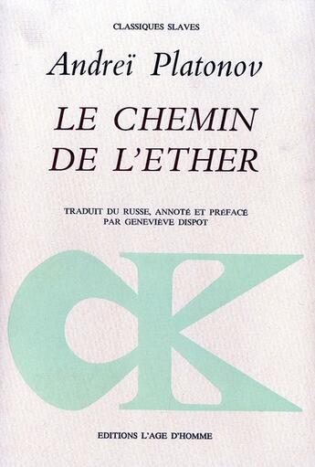 Couverture du livre « Le chemin de l'éther » de Andrei Platonov aux éditions L'age D'homme