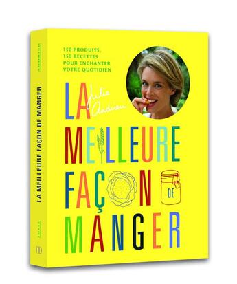 Couverture du livre « La meilleure façon de manger » de Julie Andrieu aux éditions Alain Ducasse