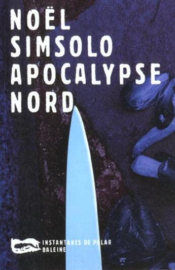 Couverture du livre « Apocalypse Nord » de Noel Simsolo aux éditions Baleine