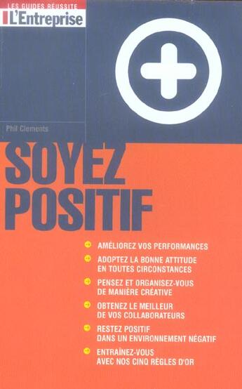 Couverture du livre « Soyez positif » de Clements Phil aux éditions L'entreprise