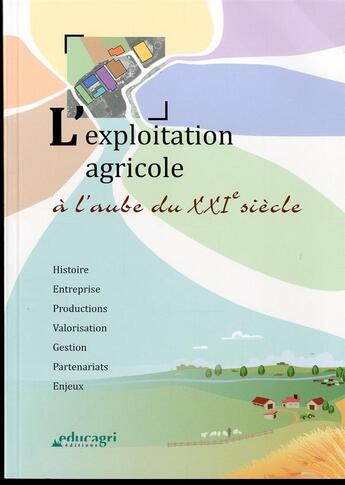 Couverture du livre « L'exploitation agricole à l'aube du XXIe siècle » de Andre Leseigneur et Laure Lamy aux éditions Educagri