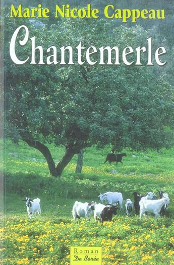 Couverture du livre « Chantemerle » de Marie-Nicole Cappeau aux éditions De Boree